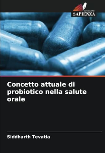Concetto attuale di probiotico nella salute orale: DE von Edizioni Sapienza