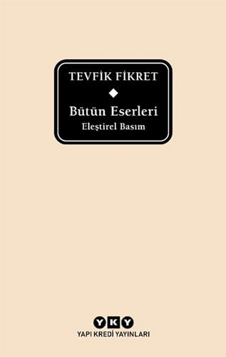 Bütün Eserleri Eleştirel Basım - (Tevfik Fikret)