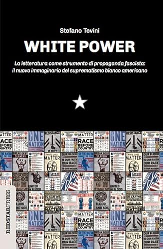 White power. La letteratura come strumento di propaganda fascista: il nuovo immaginario del suprematismo bianco americano (Unaltrastoria)