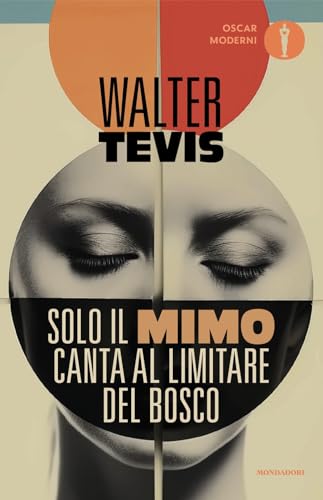 Solo il mimo canta al limitare del bosco (Oscar moderni) von Mondadori