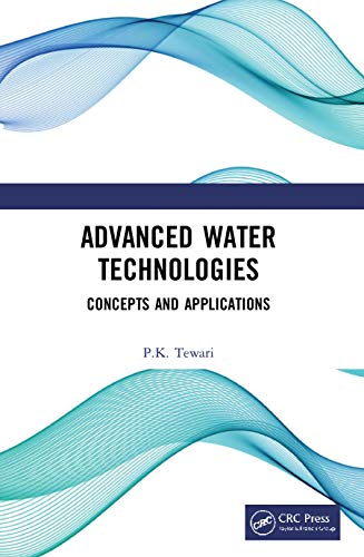 Advanced Water Technologies: Concepts and Applications Advanced Water Technologies: Concepts and Applications von CRC Press