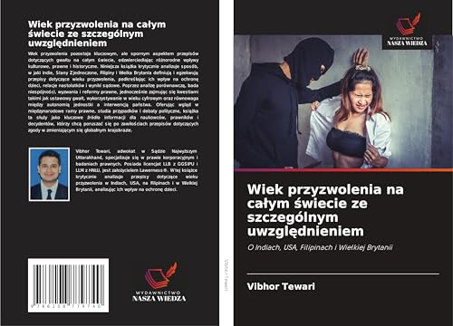 Wiek przyzwolenia na ca¿ym ¿wiecie ze szczególnym uwzgl¿dnieniem: O Indiach, USA, Filipinach i Wielkiej Brytanii von Wydawnictwo Nasza Wiedza
