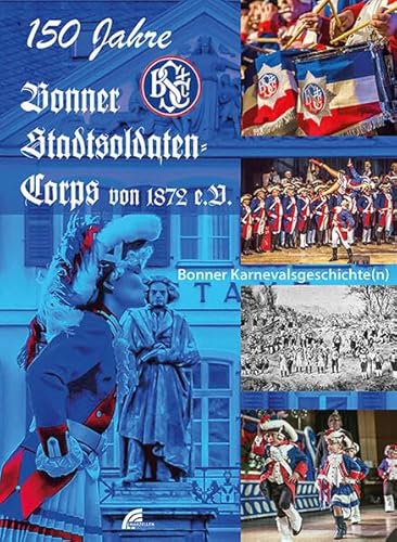 150 Jahre Bonner Stadtsoldaten-Corps von MARZELLEN-VERLAG