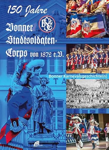 150 Jahre Bonner Stadtsoldaten-Corps