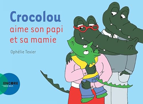 Crocolou aime son papi et sa mamie