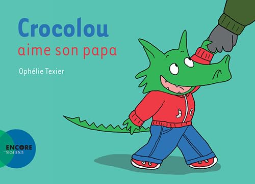 Crocolou aime son papa von Actes Sud