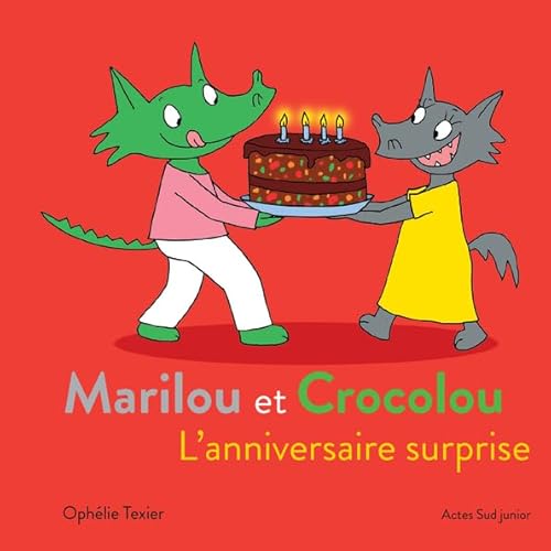 Marilou et Crocolou - L'anniversaire surprise