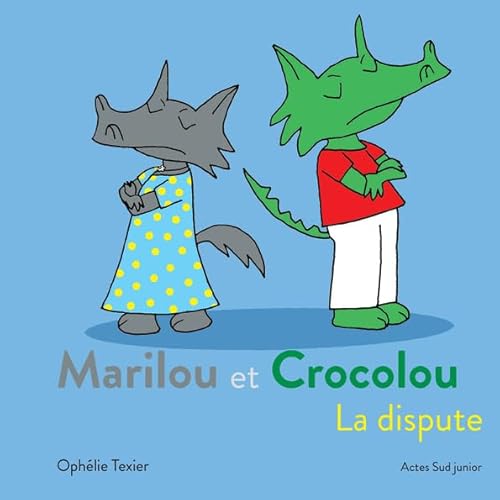 Marilou et Crocolou - La dispute von Actes Sud