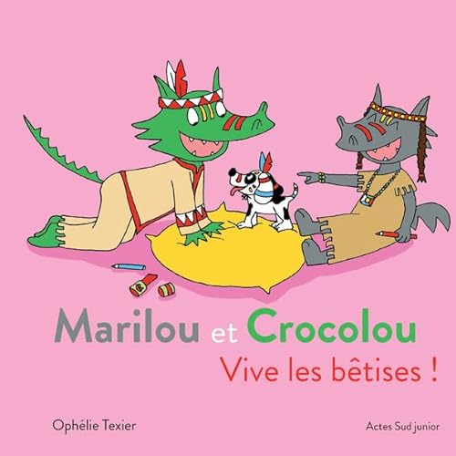 Marilou et Crocolou - Vive les bêtises ! von Actes Sud