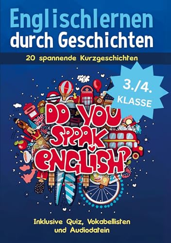 Englischlernen durch Geschichten für Kinder der 3. und 4. Klasse: 20 spannende Kurzgeschichten | Buch auf Grundschulniveau inkl. Quiz und Audiodateien von Bookmundo