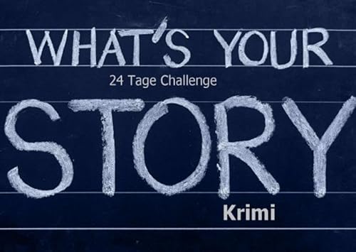 24 Tage Challenges / 24 Tage Challenge - Krimi: In 24 Tagen einen Kurzkrimi schreiben