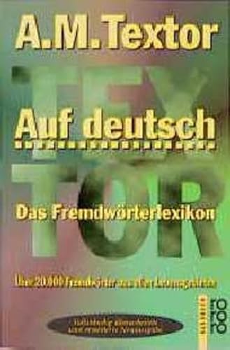 Auf deutsch: Über 20 000 Fremdwörter aus allen Lebensgebieten