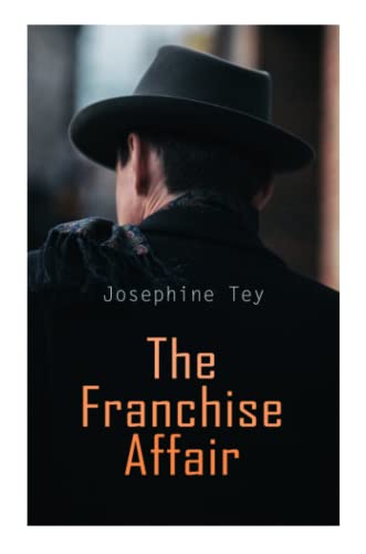 The Franchise Affair: Mystery Novel The Franchise Affair: Mystery Novel