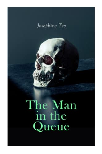 The Man in the Queue: Murder Mystery (Inspector Alan Grant Book)