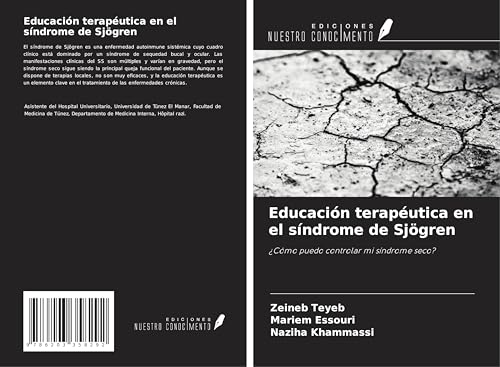 Educación terapéutica en el síndrome de Sjögren: ¿Cómo puedo controlar mi síndrome seco? von Ediciones Nuestro Conocimiento