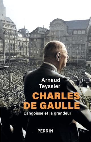 Charles de Gaulle - L'angoisse et la grandeur von PERRIN