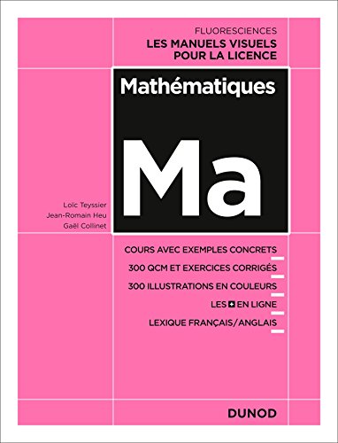 Mathématiques - Cours avec exemples concrets, 350 QCM et exercices corrigés...: Cours avec exemples concrets, 350 QCM et exercices corrigés...