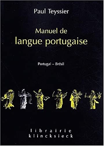 Manuel de Langue Portugaise: Portugal-Bresil: Portugal-Brésil (Librairie Klincksieck - Serie Linguistique, Band 11)