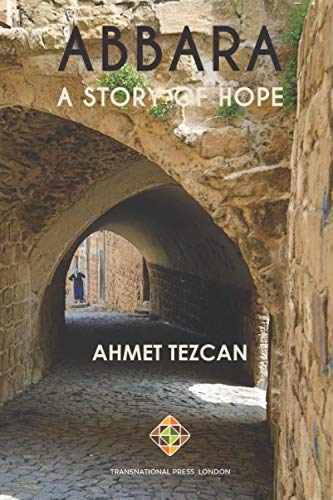 Abbara - A Story of Hope (Fiction by Transnational Press London) von Transnational Press London