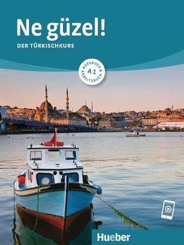 Ne güzel! A1: Der Türkischkurs / Kursbuch und Arbeitsbuch mit Audios online von Hueber Verlag