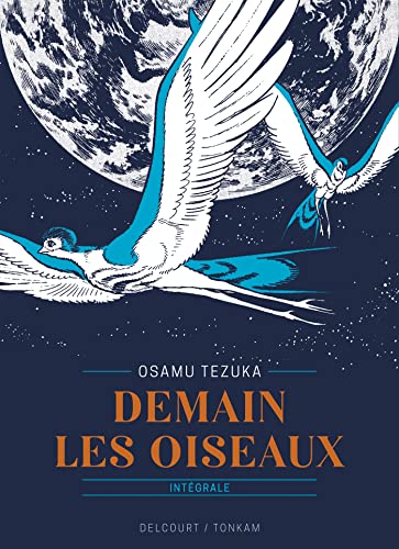 Demain les oiseaux - Edition prestige: Intégrale von DELCOURT
