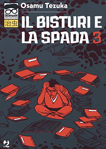 Il bisturi e la spada (Vol. 3) (J-POP. Osamushi collection) von Edizioni BD