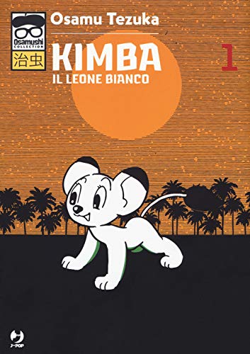 Kimba. Il leone bianco (Vol. 1) (J-POP. Osamushi collection) von Edizioni BD