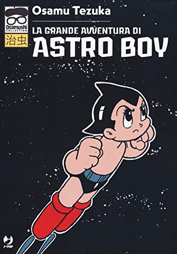 La grande avventura di Astroboy (J-POP. Osamushi collection)