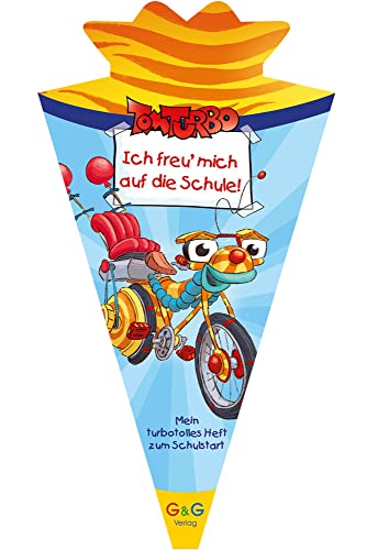 Tom Turbo - Ich freu mich auf die Schule: Mein turbotolles Heft zum Schulstart: Mein turbotolles Schultütenbuch zum Schulstart (Tom Turbo: Turbotolle Leseabenteuer)