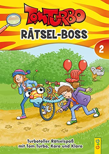 Tom Turbo - Rätsel-Boss 2: Turbotoller Rätselspaß mit Tom Turbo, Karo und Klaro (Tom Turbo: Turbotolle Leseabenteuer)