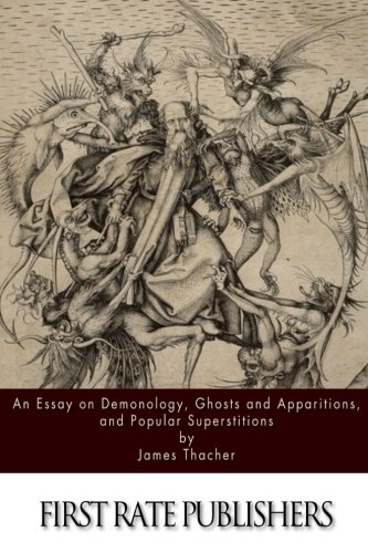 An Essay on Demonology, Ghosts and Apparitions, and Popular Superstitions von CreateSpace Independent Publishing Platform