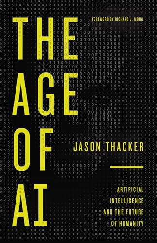 The Age of AI: Artificial Intelligence and the Future of Humanity von Zondervan