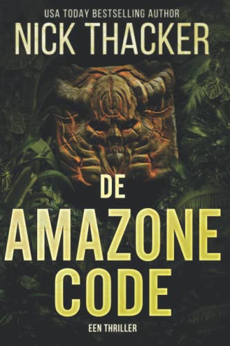 De Amazone Code (Harvey Bennett Thrillers - Dutch, Band 2)