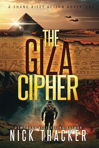 The Giza Cipher (Shane Riley Adventure Thrillers, Band 2)