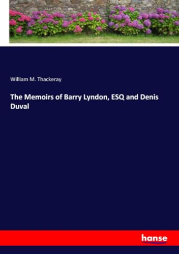 The Memoirs of Barry Lyndon, ESQ and Denis Duval von hansebooks