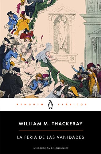 La Feria de Las Vanidades / Vanity Fair: con introducción de un catedrático emérito de la Universidad de Oxford (Penguin Clásicos) von PENGUIN CLASICOS