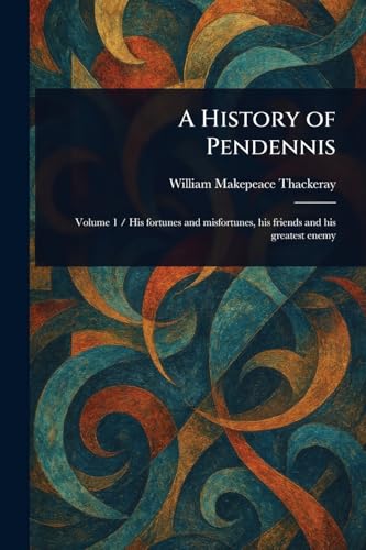 A History of Pendennis A History of Pendennis von Anson Street Press