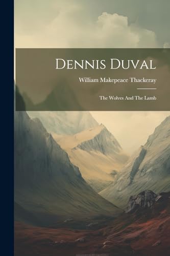 Dennis Duval: The Wolves And The Lamb von Legare Street Press