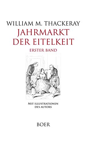 Jahrmarkt der Eitelkeit, Band 1: Roman ohne Helden