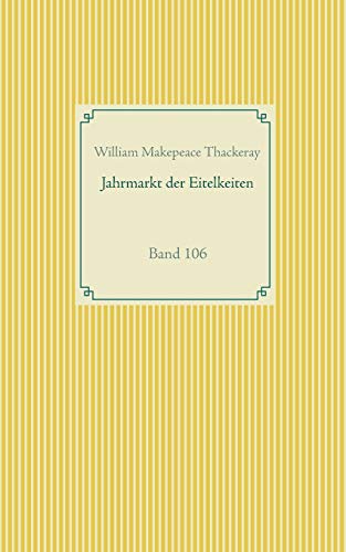 Jahrmarkt der Eitelkeiten: Band 106 (Taschenbuch-Literatur-Klassiker, Band 106)