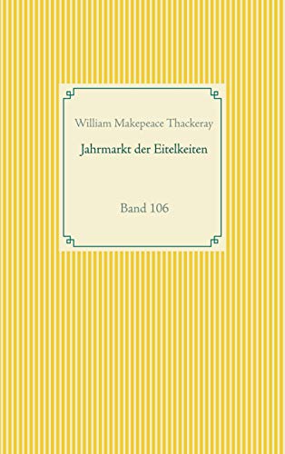 Jahrmarkt der Eitelkeiten: Band 106 (Taschenbuch-Literatur-Klassiker, Band 106)