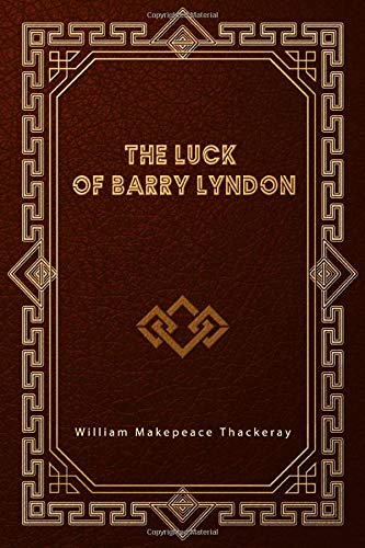 The Luck of Barry Lyndon The Luck of Barry Lyndon