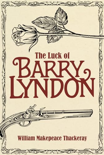 The Luck of Barry Lyndon The Luck of Barry Lyndon von East India Publishing Company