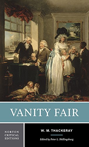 Vanity Fair: An Authoritative Text Backgrounds and Contents Criticism (Norton Critical Editions, Band 0) von W. W. Norton & Company