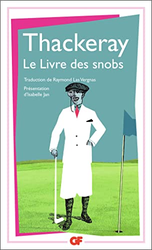Le Livre des snobs: TRADUCTION PAR RAYMOND LAS VERGNAS / PRESENTATION PAR ISABELLE JAN von FLAMMARION