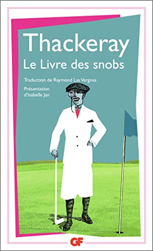 Le Livre des snobs: TRADUCTION PAR RAYMOND LAS VERGNAS / PRESENTATION PAR ISABELLE JAN