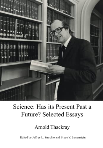 Science: Has its Present Past a Future?: Selected Essays von Independently published