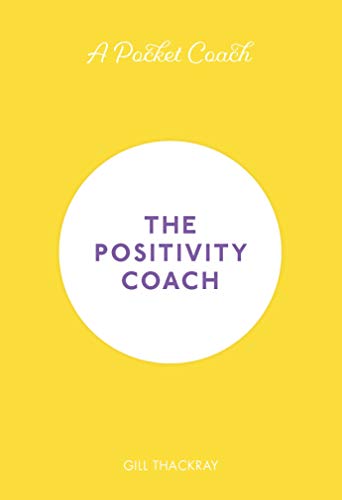 The Positivity Coach: A Pocket Coach: Volume 5