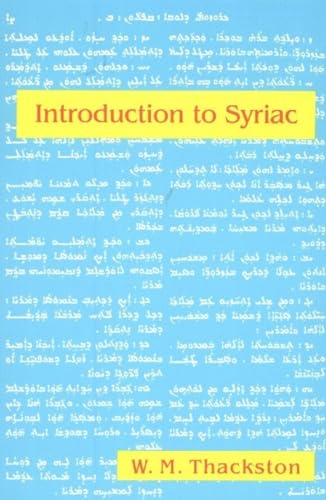 Introduction to Syriac: An Elementary Grammar with Readings from Syriac Literature Introduction to Syriac: An Elementary Grammar with Readings from Syriac Literature