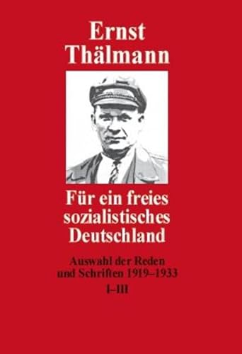Für ein freies sozialistisches Deutschland: Auswahl der Reden und Schriften 1919-1933 Band I-III von VNW - Verlag Neuer Weg